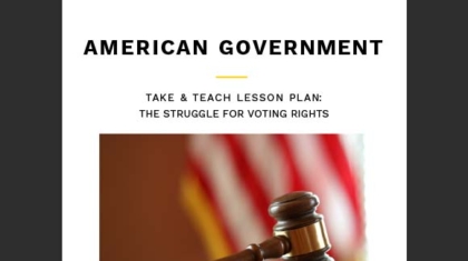 Take & Teach Lesson: National Geographic American Government | The Struggle for Voting Rights