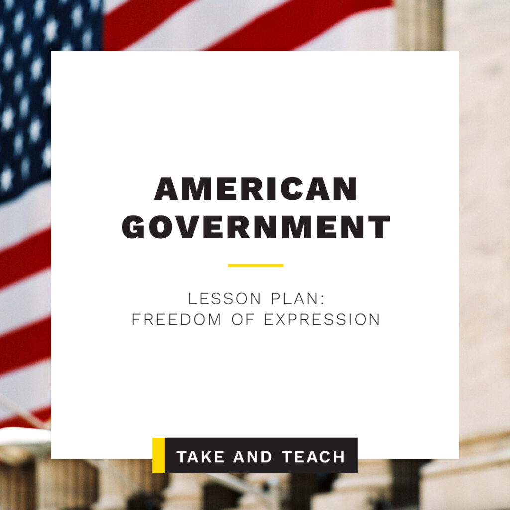 Take & Teach Lesson: National Geographic American Government | Freedom of Expression