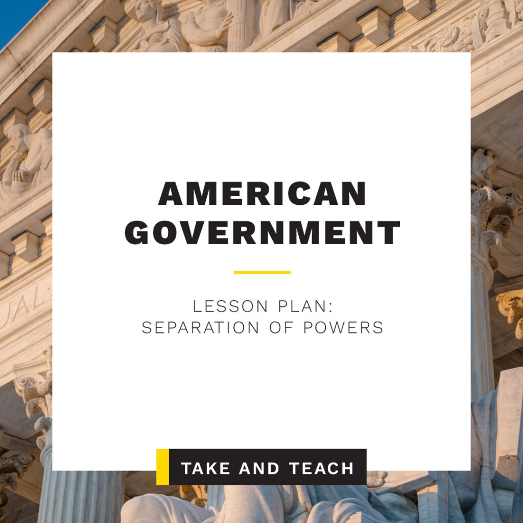 American Government - Take and Teach - Separation of Power