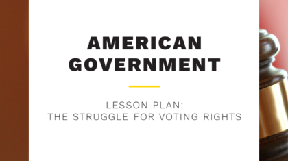 Take & Teach Lesson: National Geographic American Government | The Struggle for Voting Rights