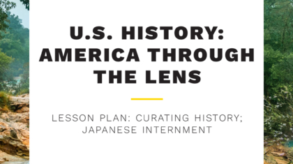 US History: America Through the Lens - Curating History Take and Teach