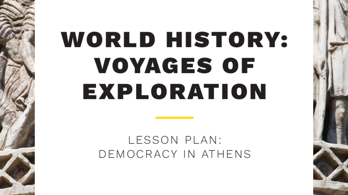 World History Voyages of Exploration: Take and Teach - Democracy in Athens