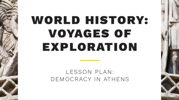World History Voyages of Exploration: Take and Teach - Democracy in Athens