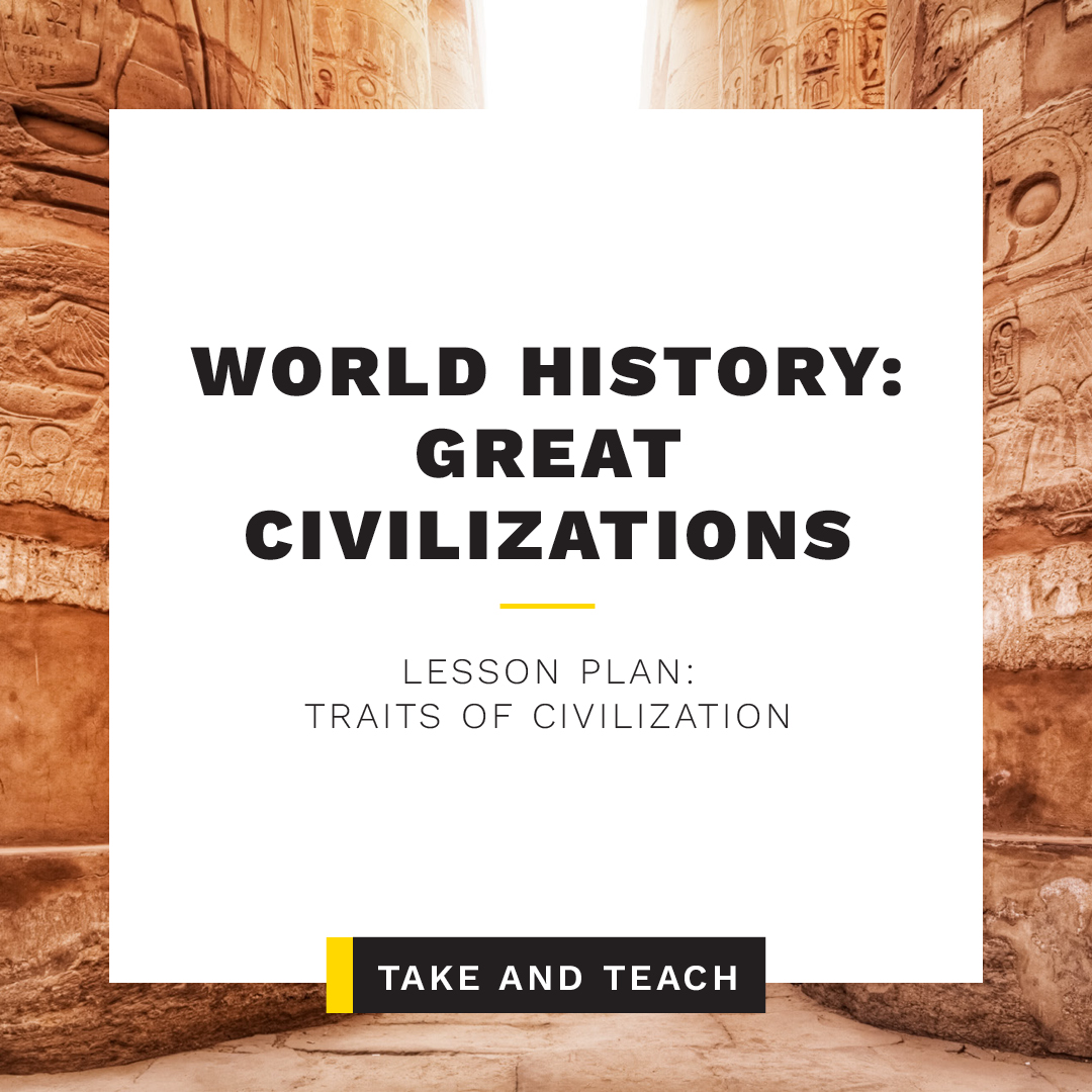 Take & Teach Lessons: National Geographic World History: Great
