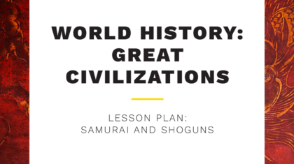 World History: Great Civilizations Take and Teach Lesson