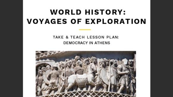 World History Voyages of Exploration: Take and Teach - Democracy in Athens