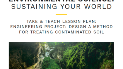 Take & Teach Lessons: Engineering Project: Design a Method for Treating Contaminated Soil